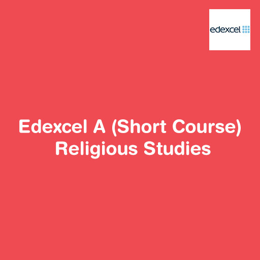 Edexcel A (Short Course) Religious Studies