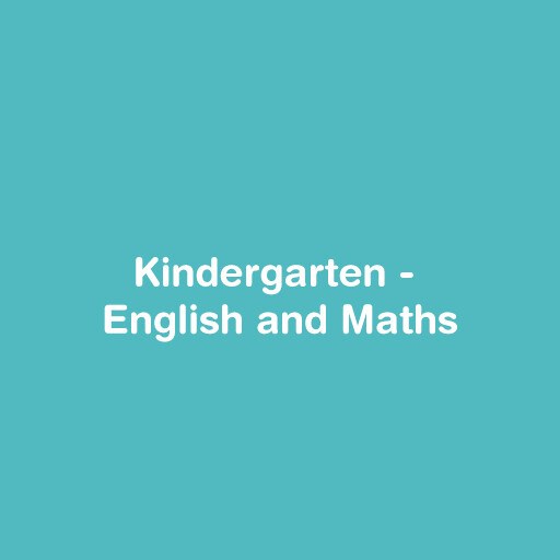 Kindergarten - English and Maths