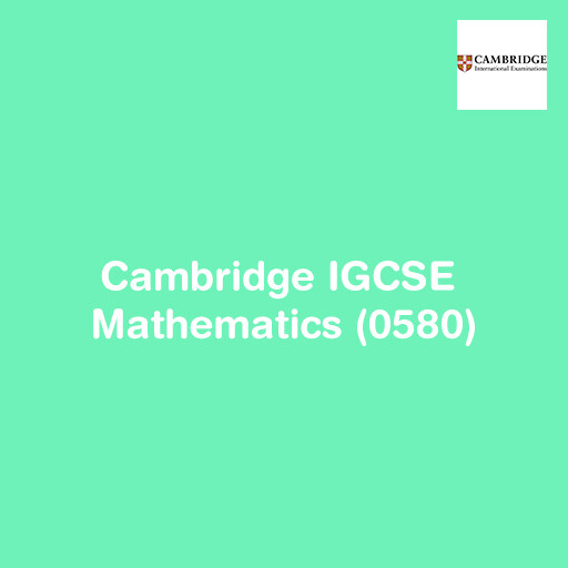 Cambridge IGCSE Mathematics (0580)