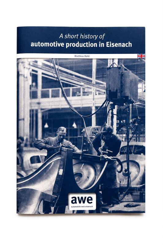 Begleitheft "A short history of automotive production in Eisenach"