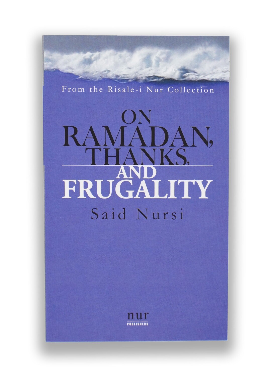 On Ramadan, Thanks, and Frugality