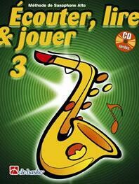 Écouter, Lire &amp; Jouer 3 Saxophone Alto