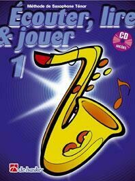 Écouter, Lire &amp; Jouer 1 Saxophone Ténor