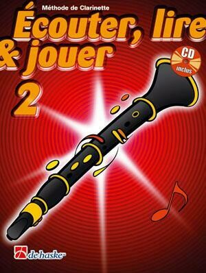 Écouter, Lire &amp; Jouer 2 Clarinette