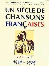 "Un siècle de Chansons Françaises" 1919 - 1929