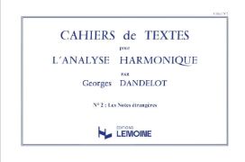 Georges DANDELOT - Cahiers de textes pour l&#39;analyse harmonique 2ème cahier
