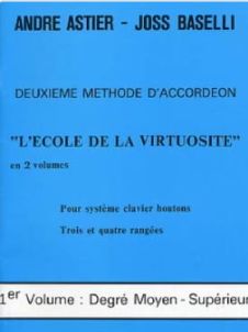 ASTIER - Deuxième méthode d&#39;accordéon L&#39;école de la virtuosité Vol.1