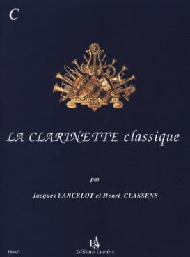 CLASSENS et LANCELOT - La clarinette classique - Vol.C