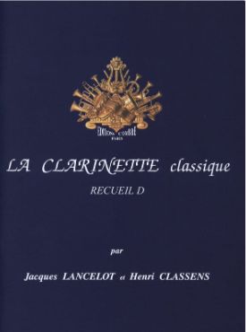 CLASSENS et LANCELOT - La clarinette classique - Vol.D
