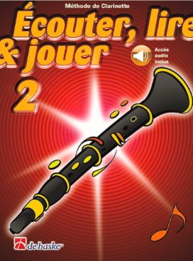 Ecouter, lire, et jouer - Clarinette - Vol.2