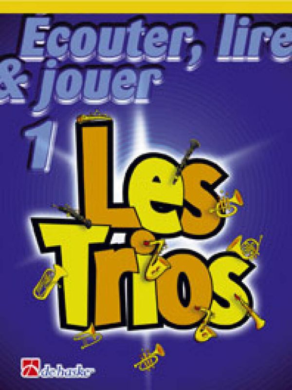 Ecouter lire et jouer - Saxophone Alto et Baryton - Les trios Vol.1