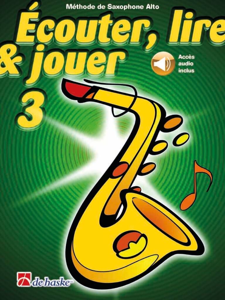 Ecouter lire et jouer - Saxophone Alto - Vol.3