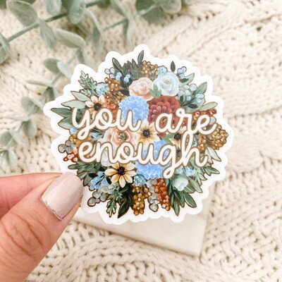#1 You Are Enough Bouquet CLEAR Border Sticker