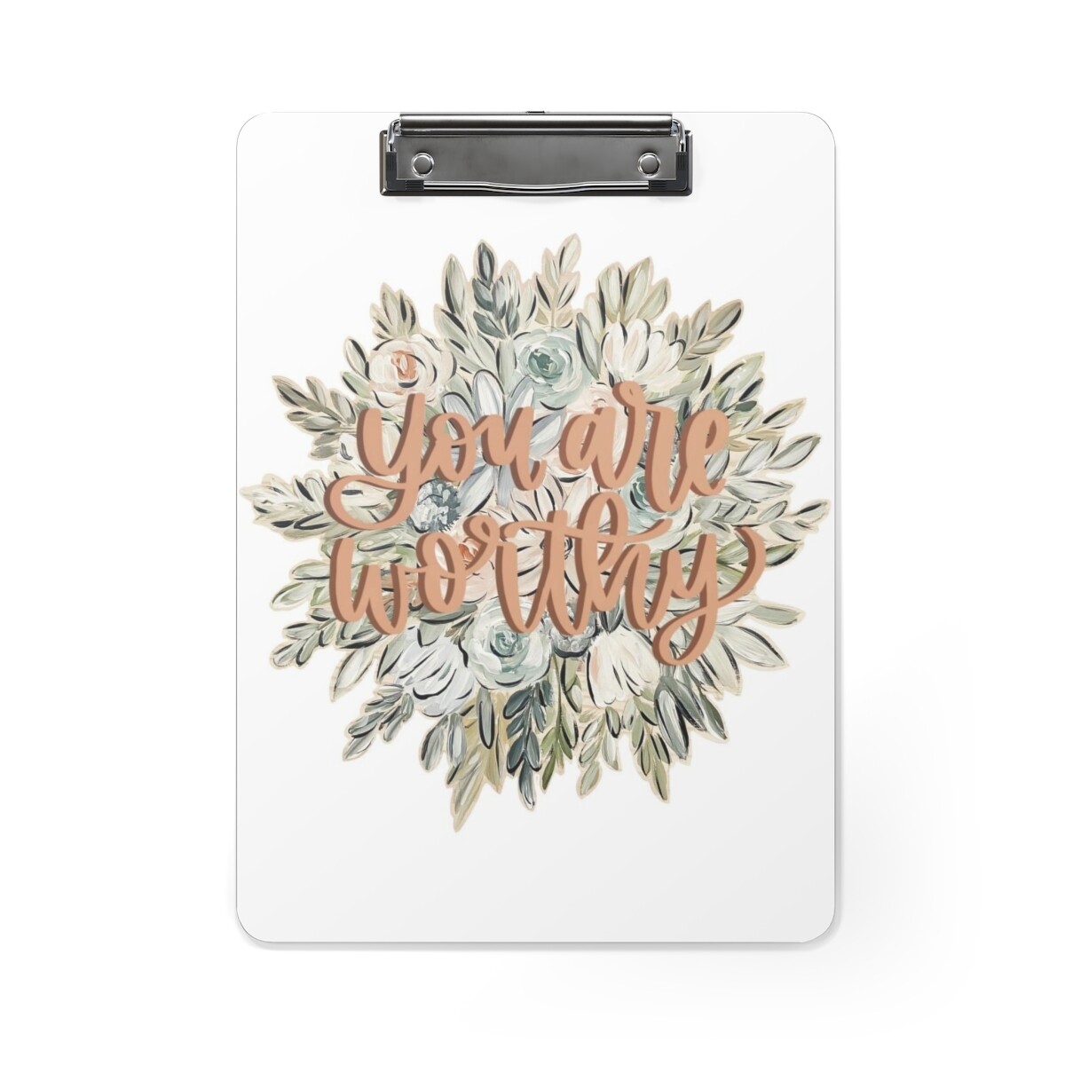 #14 You Are Worthy Floral Clipboard #14 You Are Worthy Floral Clipboard