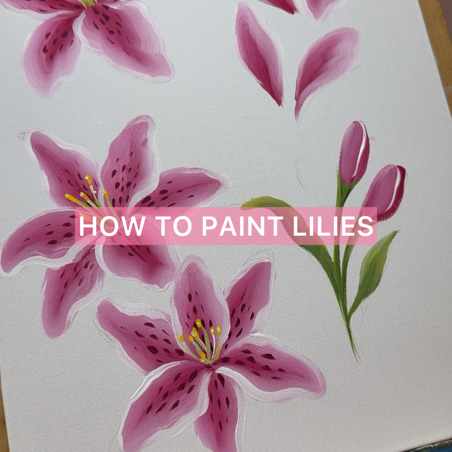 How to Paint Lilies - Tutorial Video 7