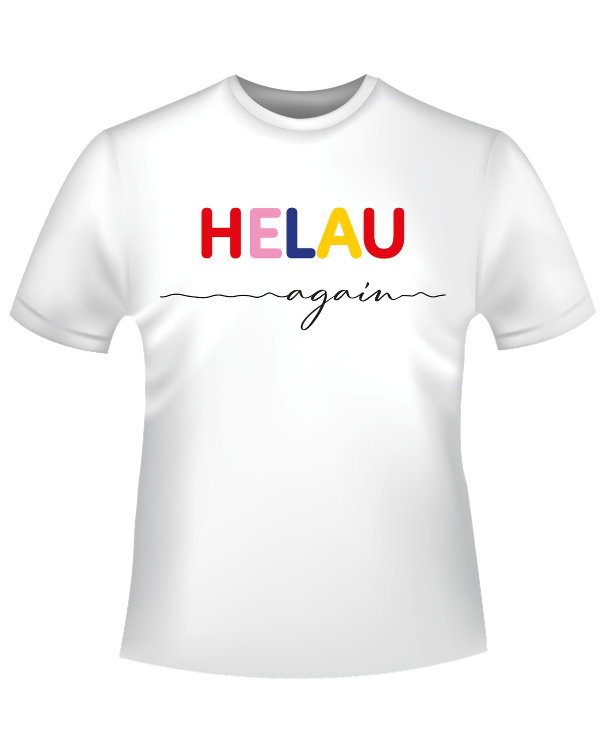 HELAU again Shirt - WHITE