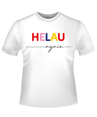 HELAU again Shirt - WHITE