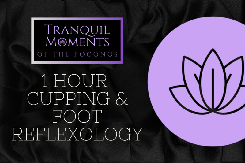 1 Hour Cupping & Foot Reflexology