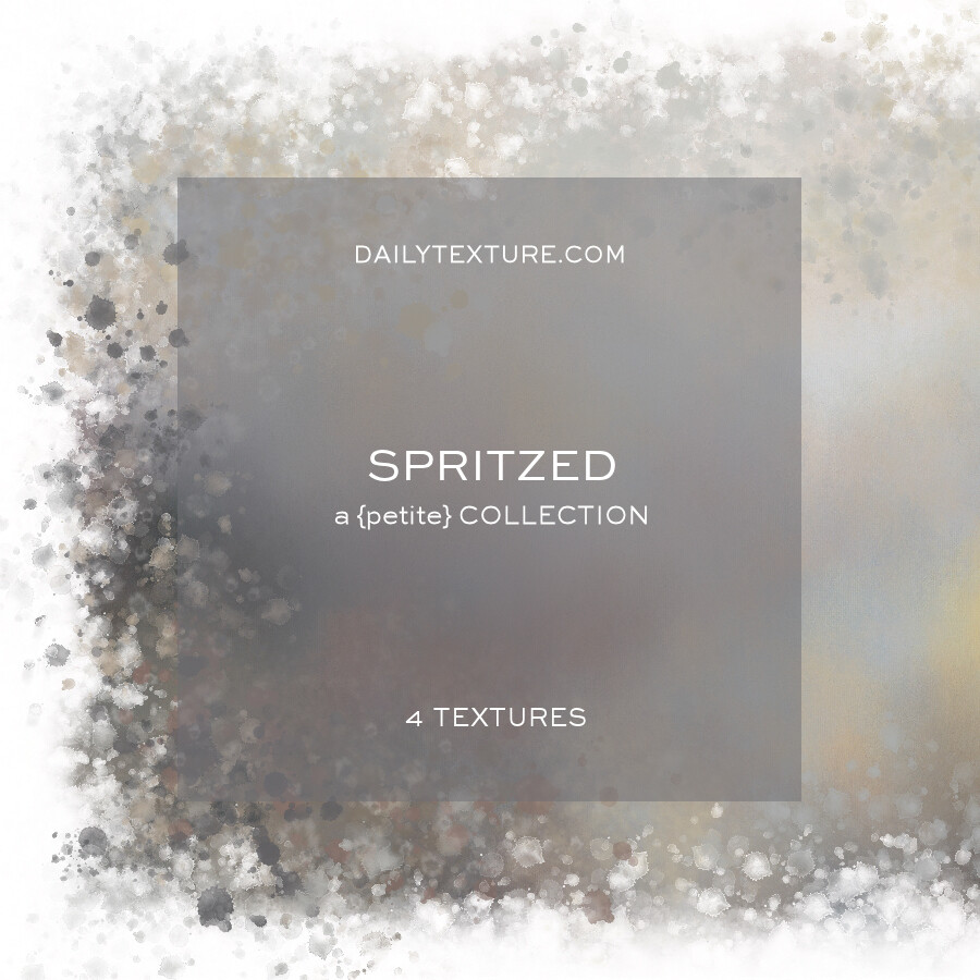 Spritzed A Petite Texture Collection