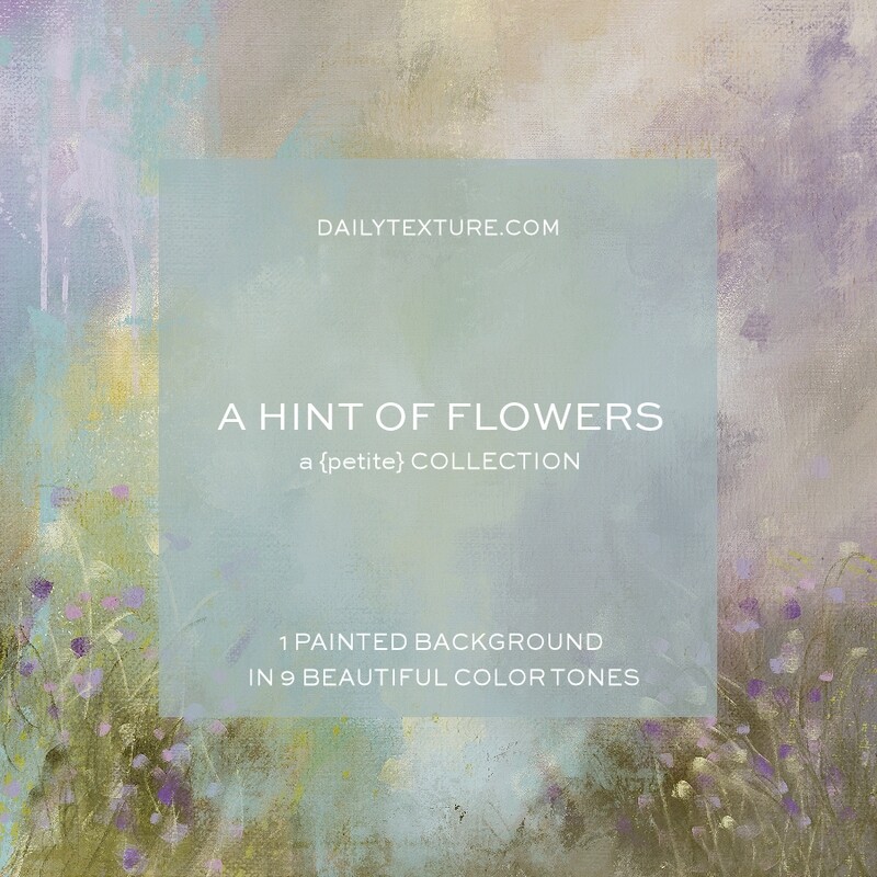 A Hint Of Flowers - A Petite Texture Collection