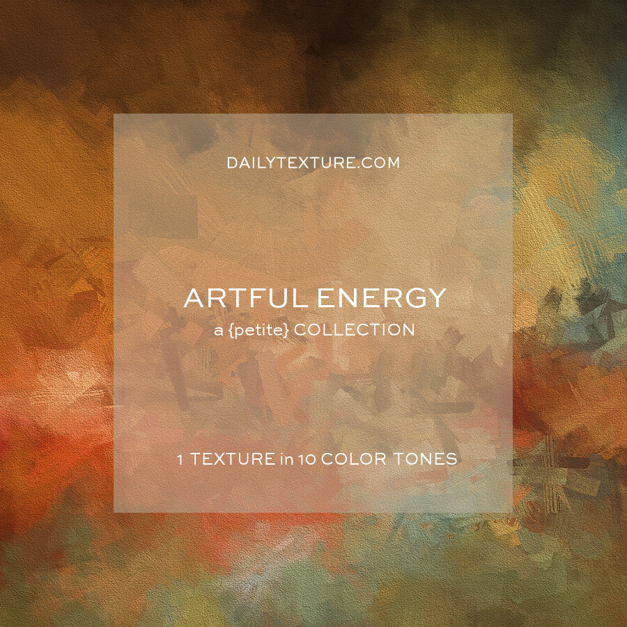 Artful Energy A Petite Texture Collection