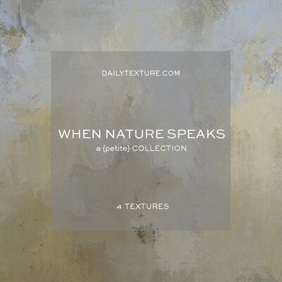When Nature Speaks A Petite Texture Collection