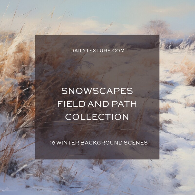 Snowscapes FIELD and PATH Collection