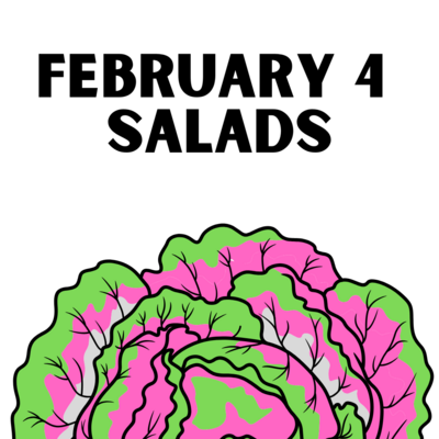 February 4 Salads