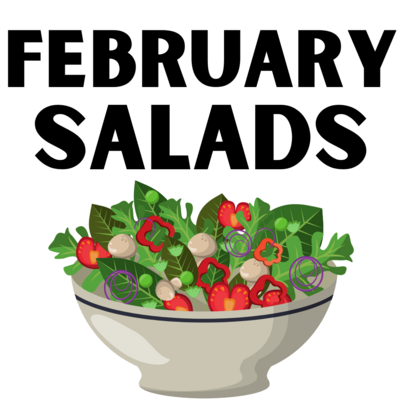 February Salads
