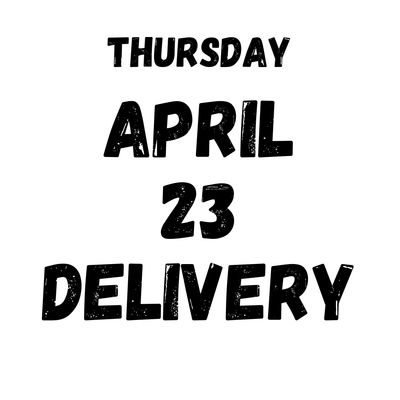 April 23 Delivery