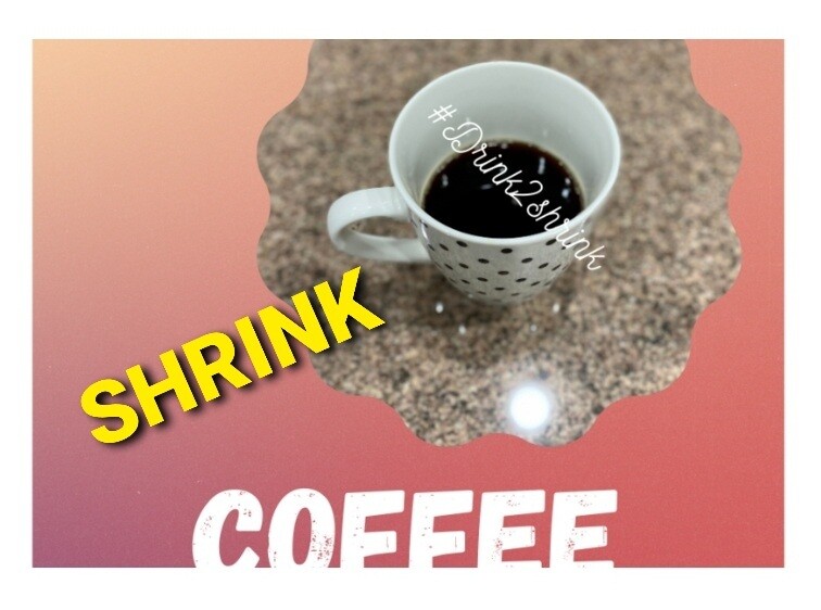 SHRINK COFFEE