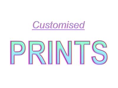 CUSTOMISED PRINTS