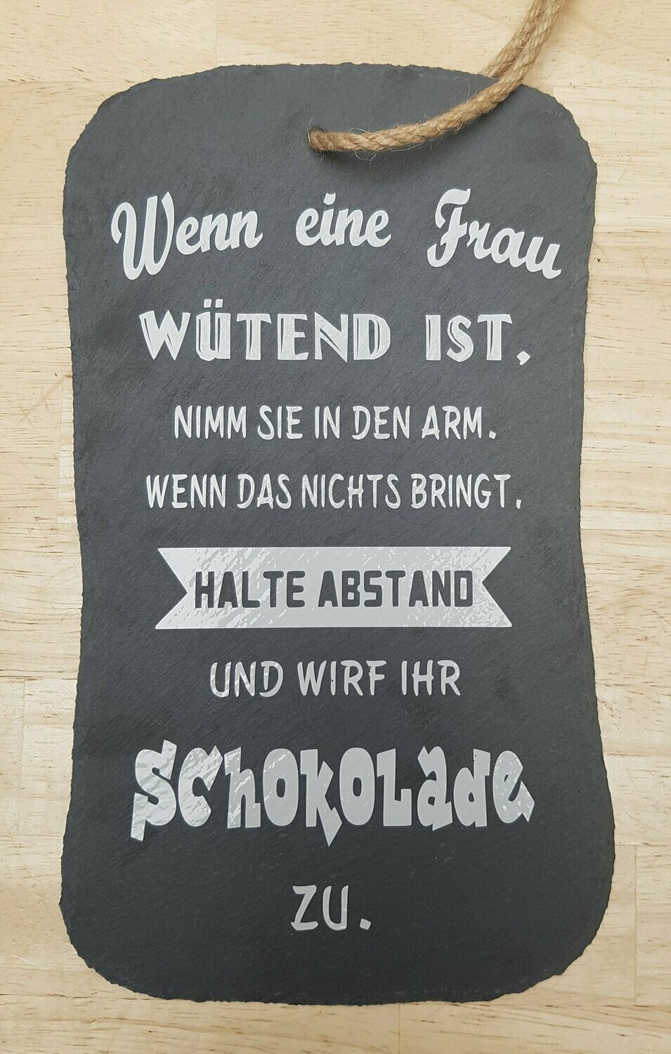 Schiefertafel "Wenn eine Frau wütend ist..."