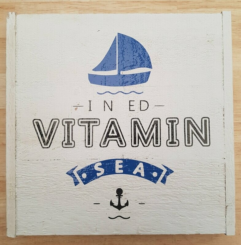 Holzbild "I need Vitamin Sea"