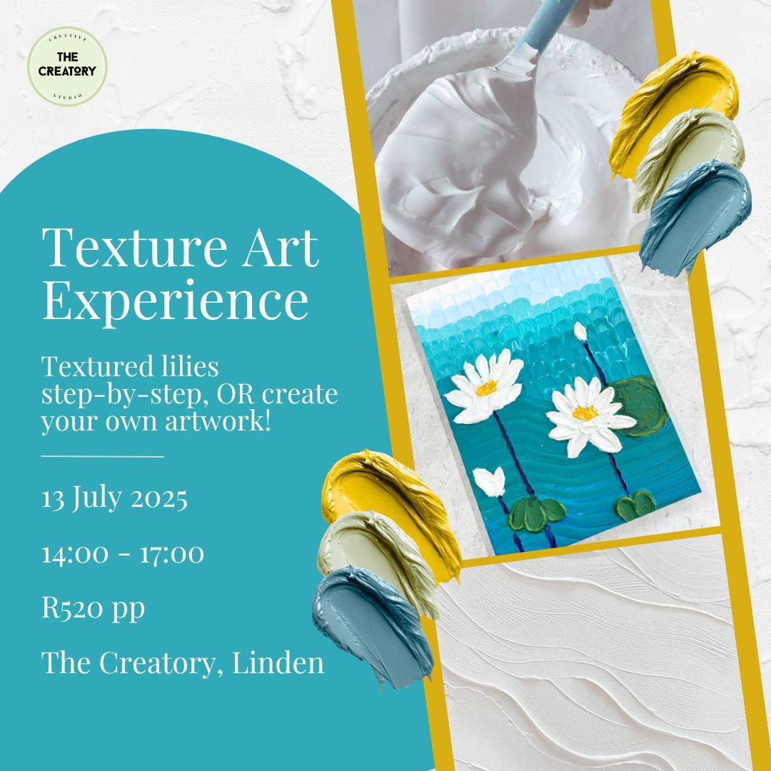 Texture Art Experience: Lilies OR Own Creation - 13 July 2025