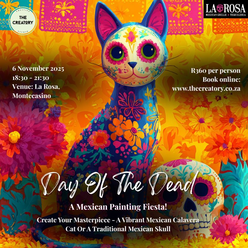 Day Of The Dead, Mexican Painting Fiesta: 6 November 2025 - La Rosa Montecasino