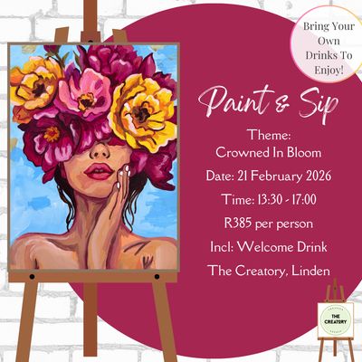 Paint &amp; Sip: Crowned In Bloom - 21 February 2026