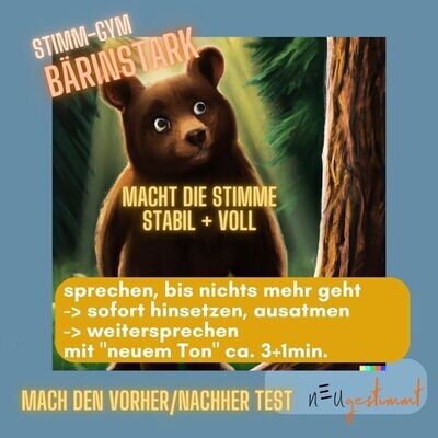 Stimm-Gym Stimm-Gym "Bärinstark" gegen eine wackelige, anstrengende Sprechstimme