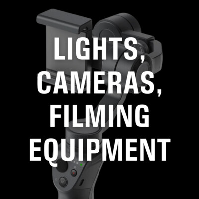 Lights, Cameras &amp; Filming Equipment