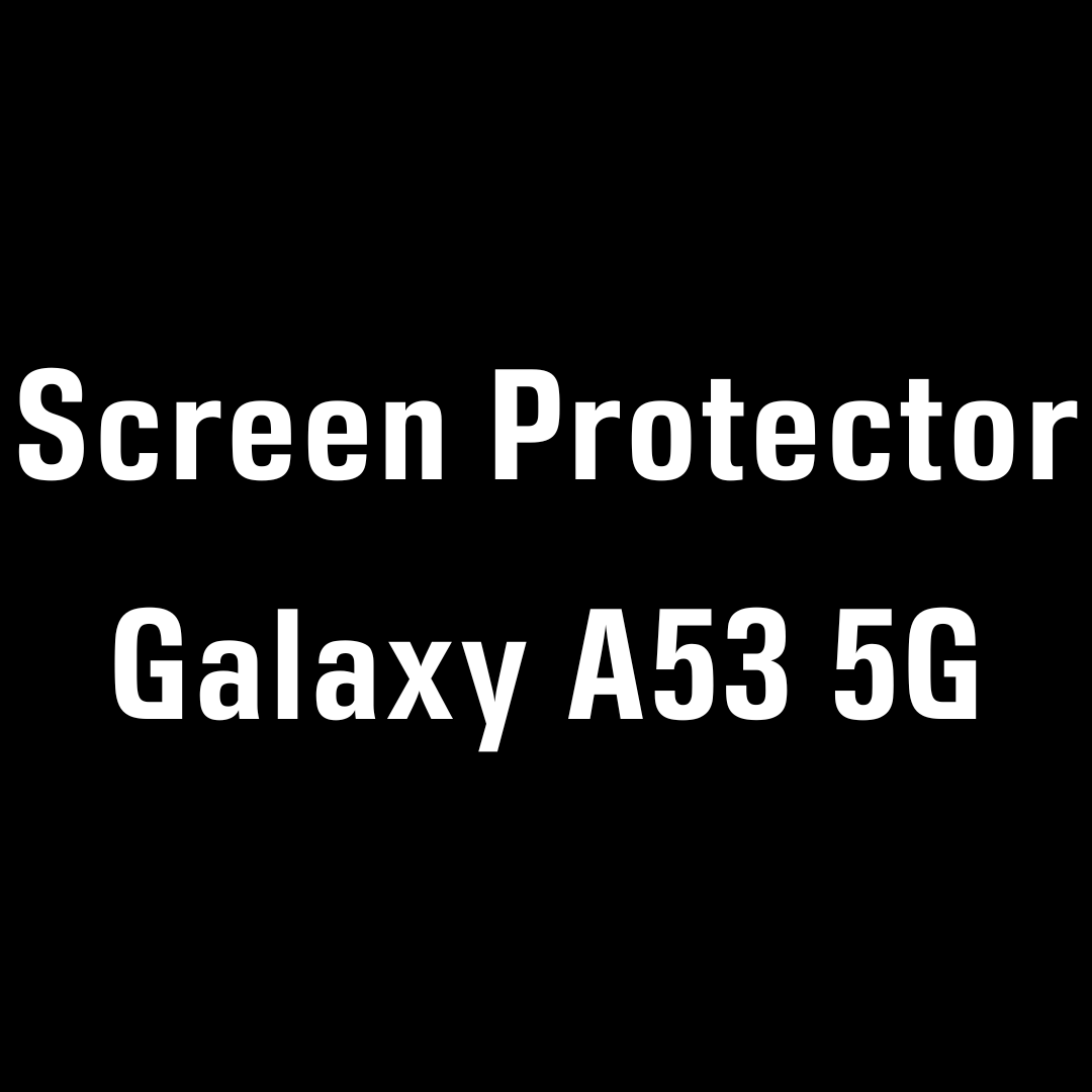 Screen Protector - Galaxy A53 5G