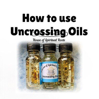 How to use Uncrossing Oil