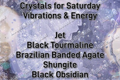 Crystals for Saturday Vibrations &amp; Energy