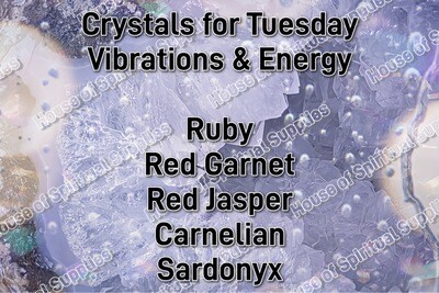 Crystals for Tuesday Vibrations &amp; Energy