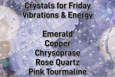 Crystals for Friday Vibrations &amp; Energy
