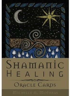 Shamanic Healing Oracle Cards by Michell A. Motuzas