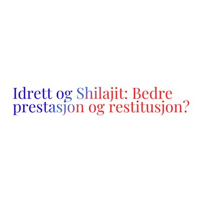 Idrett og Shilajit: Bedre prestasjon og restitusjon?