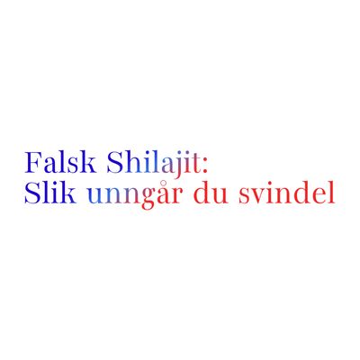 Falsk Shilajit: Slik unngår du svindel