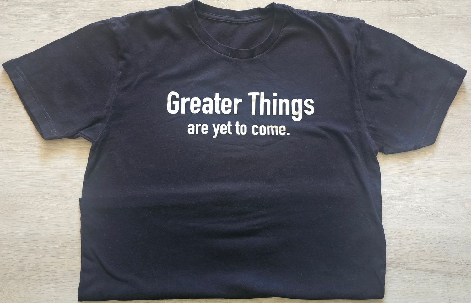 Greater Things are yet to come