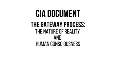 CIA Document the gateway process:
The nature of reality and human consciousness