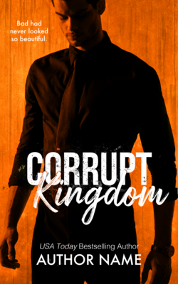 Corrupt Kingdom